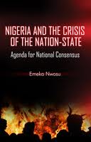 Nigeria and the crisis of the nation-state: Agenda for national consensus